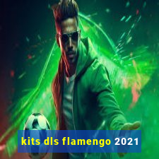 kits dls flamengo 2021